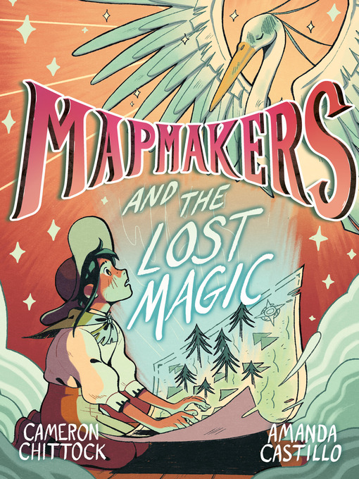 Title details for Mapmakers and the Lost Magic by Cameron Chittock - Wait list